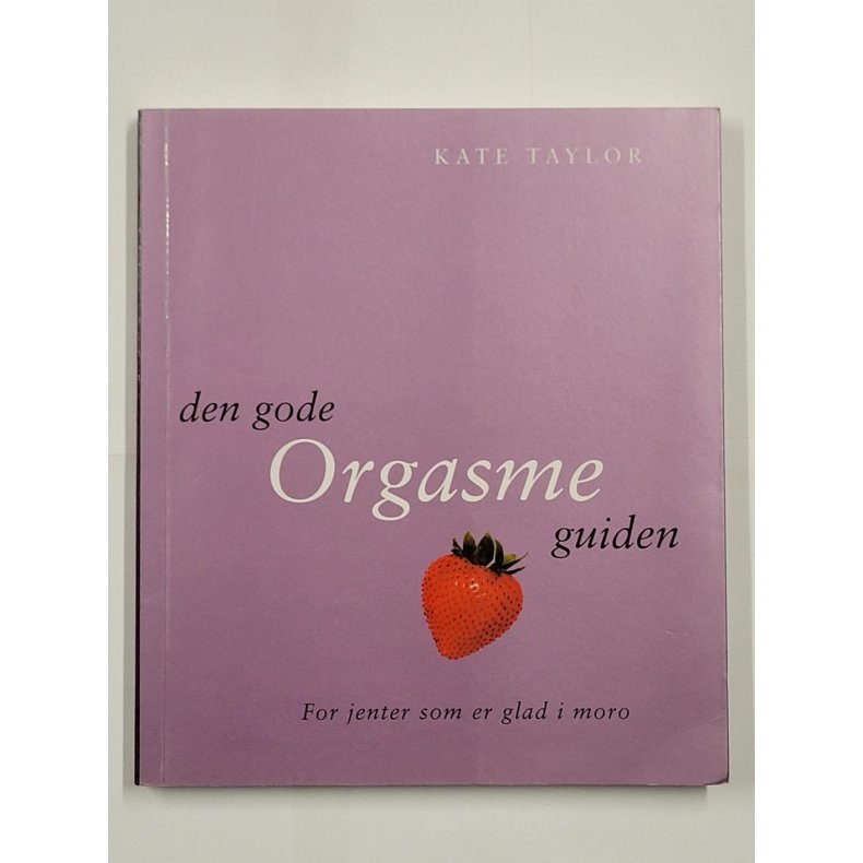 Kate Taylor - Den gode Orgasmeguiden