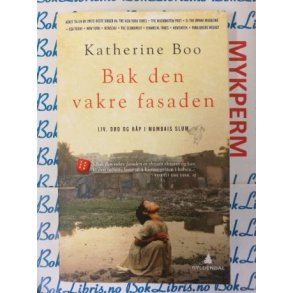Katherine Boo - Bak den vakre fasaden (Mykperm)