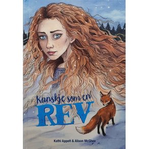 Kathi Appelt & Alison McGhee - Kanskje som en rev