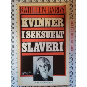 Kathleen Barry - Kvinner i seksuelt slaveri