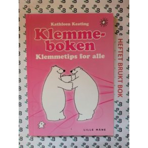 Kathleen Keating - Klemmeboken. Klemmetips for alle