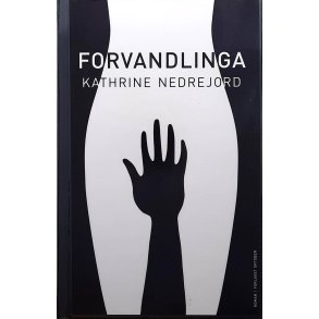 Kathrine Nedrejord - Forvandlinga (I)