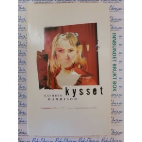 Kathryn Harrison - Kysset