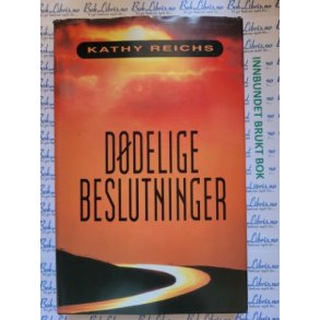 Kathy Reichs - Ddelige beslutninger