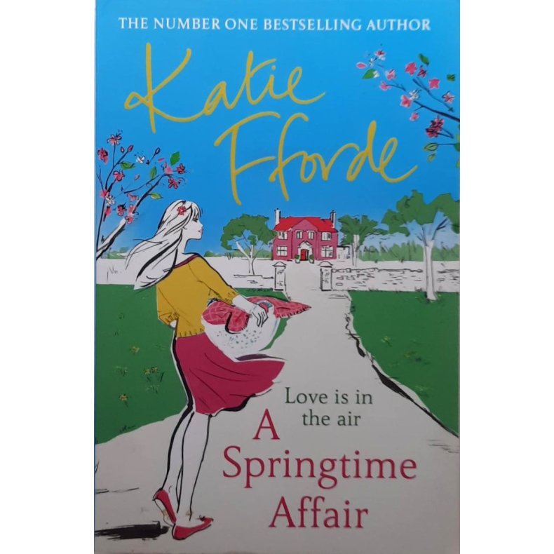 Katie Fforde - A Springtime Affair