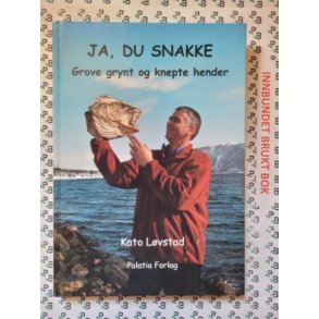 Kato Lvstad - Ja, du snakke - Grove grynt og knepte hender