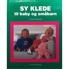 Katrin Wassdahl - Sy klede til baby og smbarn