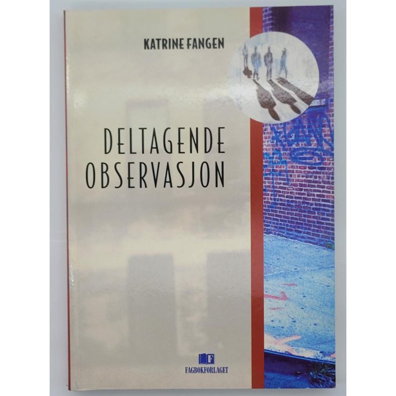 Katrine Fangen - Deltagende observasjon