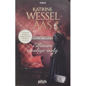 Katrine Wessel-Aas - Ellinors modige valg - Heftet