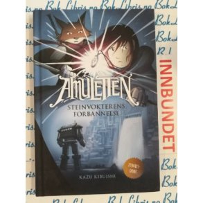 Kazu Kibuishi - Amuletten Steinvokterens forbannelse