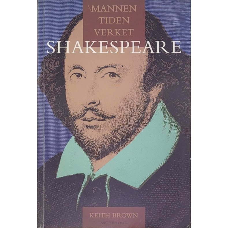 Keith Brown - Shakespeare - Mannen, tiden, verket