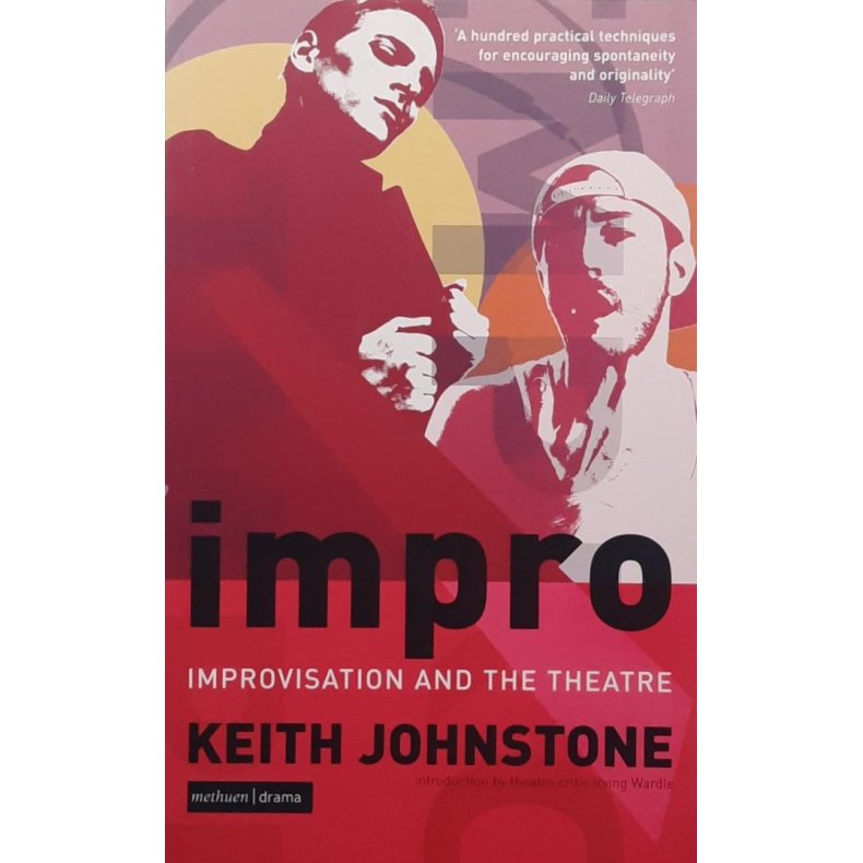 Keith Johnstone - Impro - Improvisation and the theatre