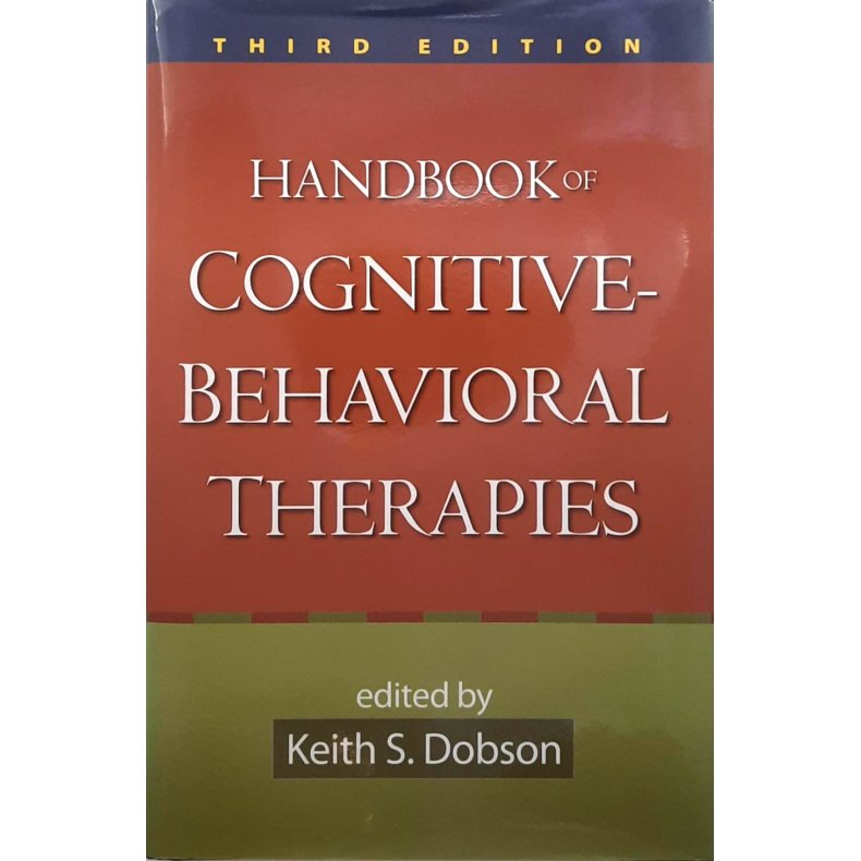 Keith S. Dobson (Red.) - Handbook of Cognitive-Behavioral Therapies (Innbundet)