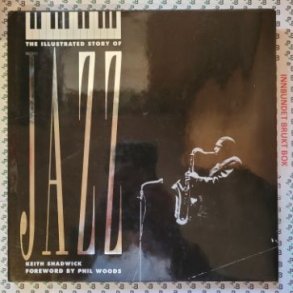 Keith Shadwick - The Illustrated Story of Jazz