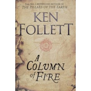 Ken Follett - A Column of Fire