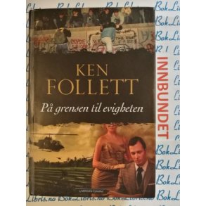 Ken Follett - P grensen til evigheten (Innb.)