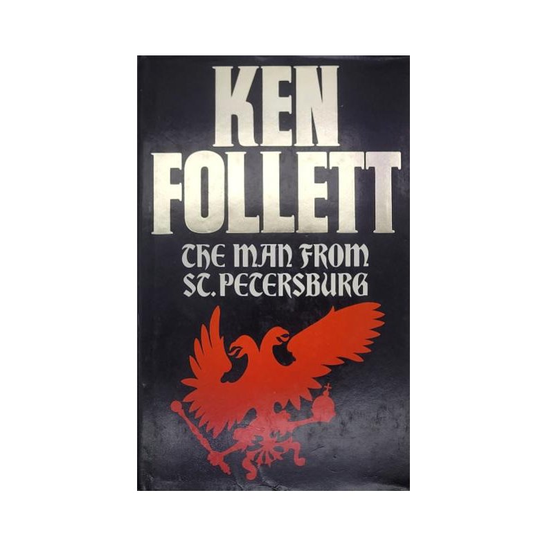 Ken Follett - The Man From St. Petersburg