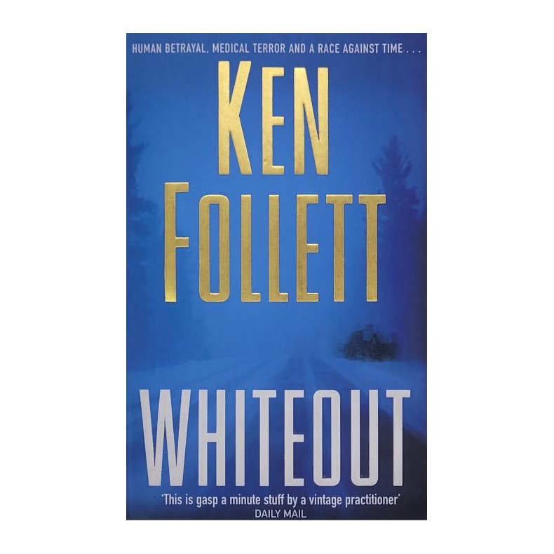 Ken Follett - Whiteout