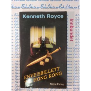 Kenneth Royce - Enveisbillett til Hong Kong