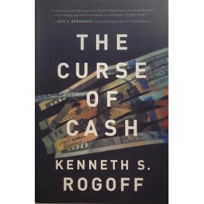 Kenneth S. Rogoff - The Curse Of Cash