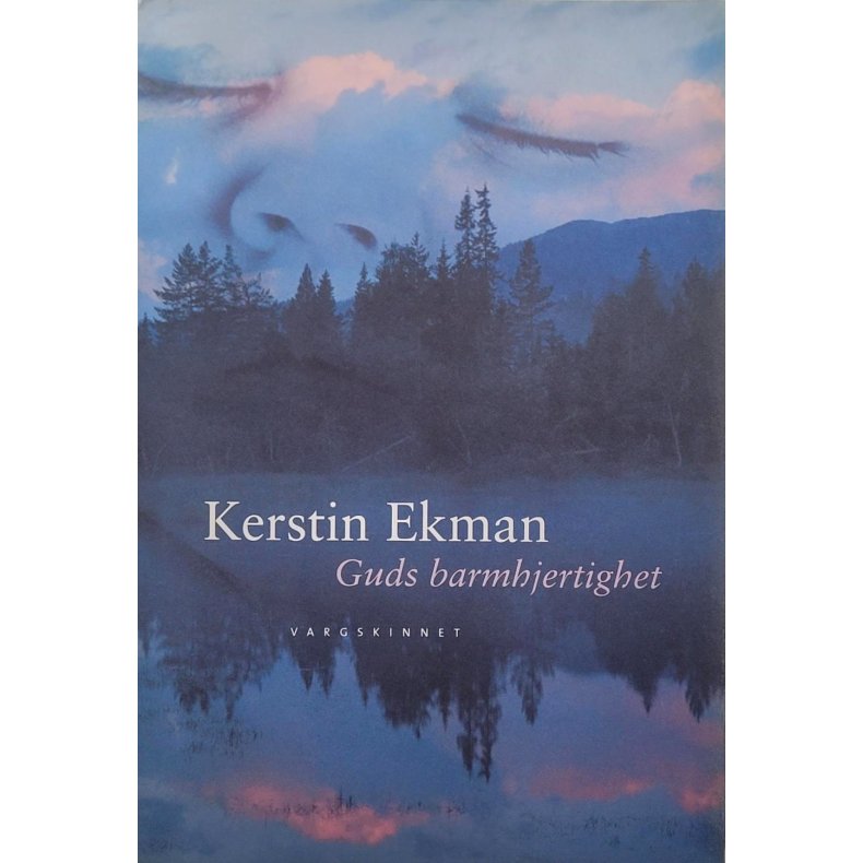 Kerstin Ekman - Guds barmhjertighet (Innbundet)