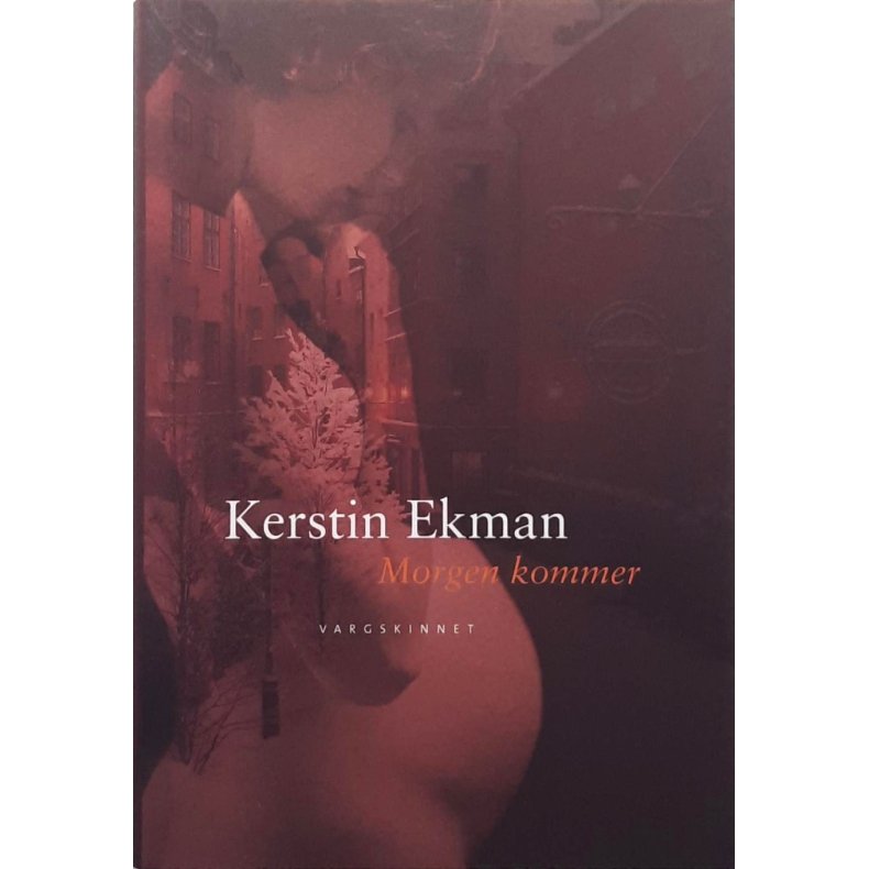 Kerstin Ekman - Morgen kommer (I)