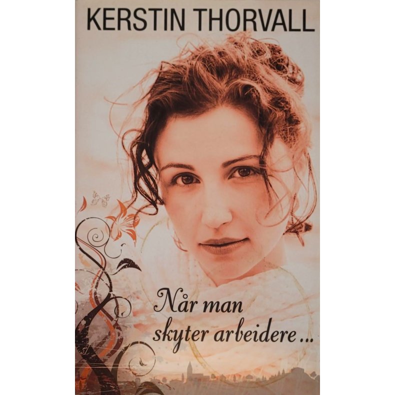 Kerstin Thorvall - Nr man skyter arbeidere...