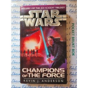 Kevin J. Anderson - STAR WARS. The Jedi Academy Trilogy 3 : Champions of the Force