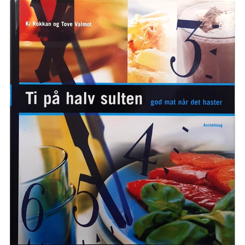 Ki Rokkan og Tove Valmot - Ti p� halv sulten, god mat n�r det haster - (Innbundet)