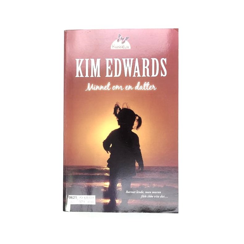 Kim Edwards - Minnet om en datter