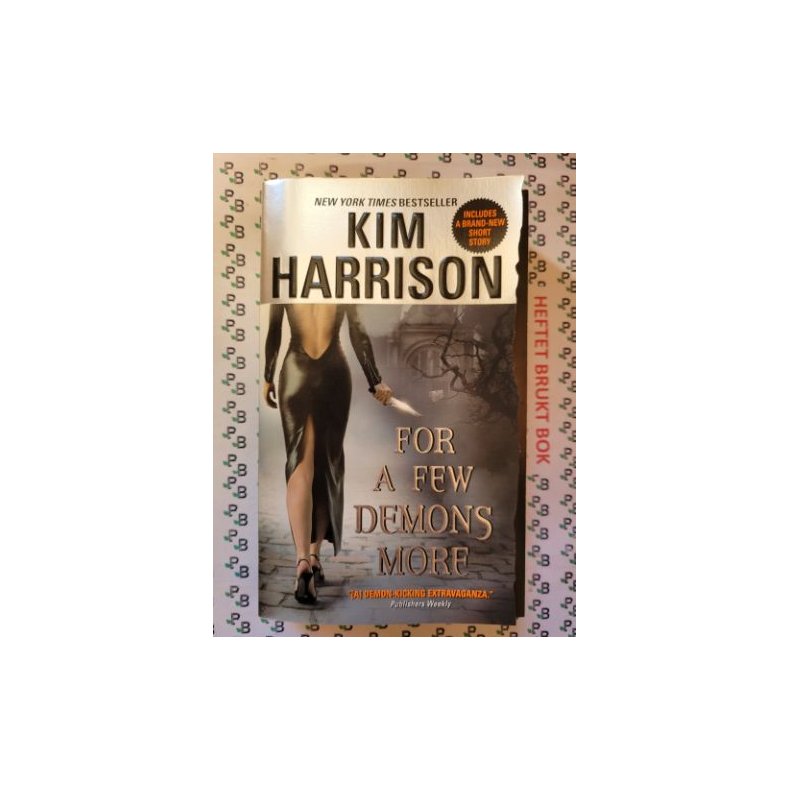 Kim Harrison - For A Few Demons More