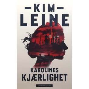 Kim Leine - Karolines kjrlighet