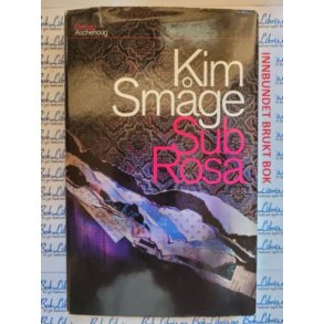Kim Smge - Sub Rosa