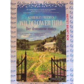 Kimberley Freeman - Wildflower Hill - Der drmmene mtes