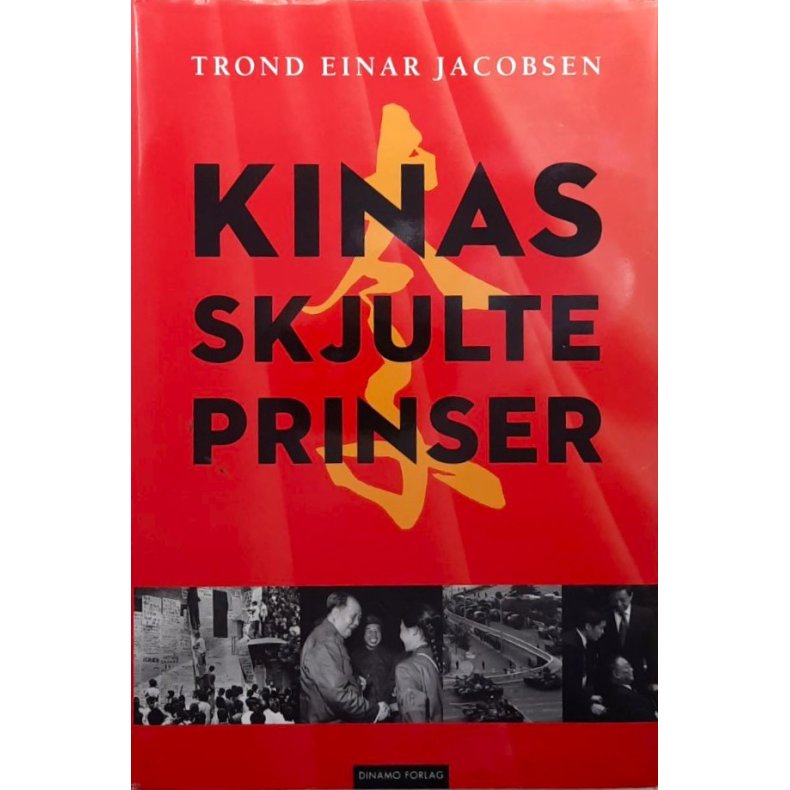 Kinas skjulte prinser - Trond Einar Jacobsen - Bruktbok - Innbundet