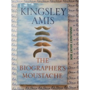 Kingsley Amis - The Biographer's Moustache