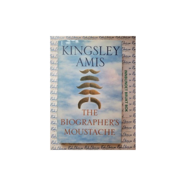 Kingsley Amis - The Biographer's Moustache