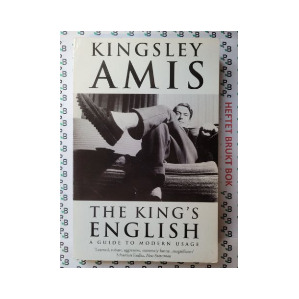 The King's English: A Guide to Modern Usage