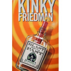Kinky Friedman - Blast from the Past