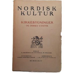 Kirkebygninger og deres utstyr - Nordisk kultur - (Heftet)