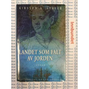 Kirsten A. Seaver - Landet som falt av Jorden