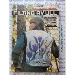 Kirsten Julie Smdahl - Filting av ull