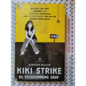 Kirsten Miller - Kiki Strike og keiserens grav