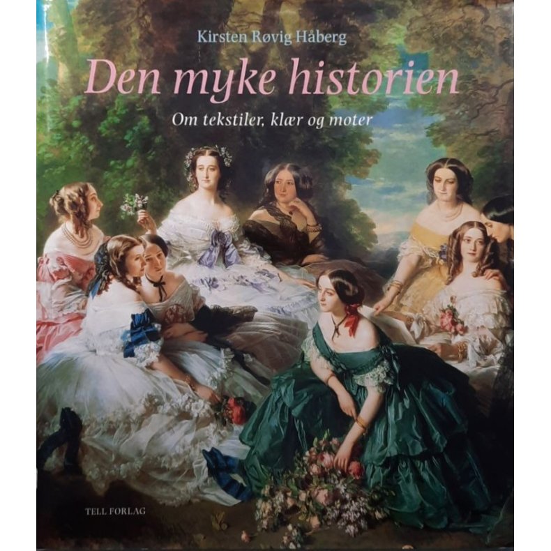 Kirsten R�rvig H�berg - Den myke historien (Innbundet)