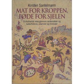 Kirsten Santelmann - Mat for kroppen, fde for sjelen