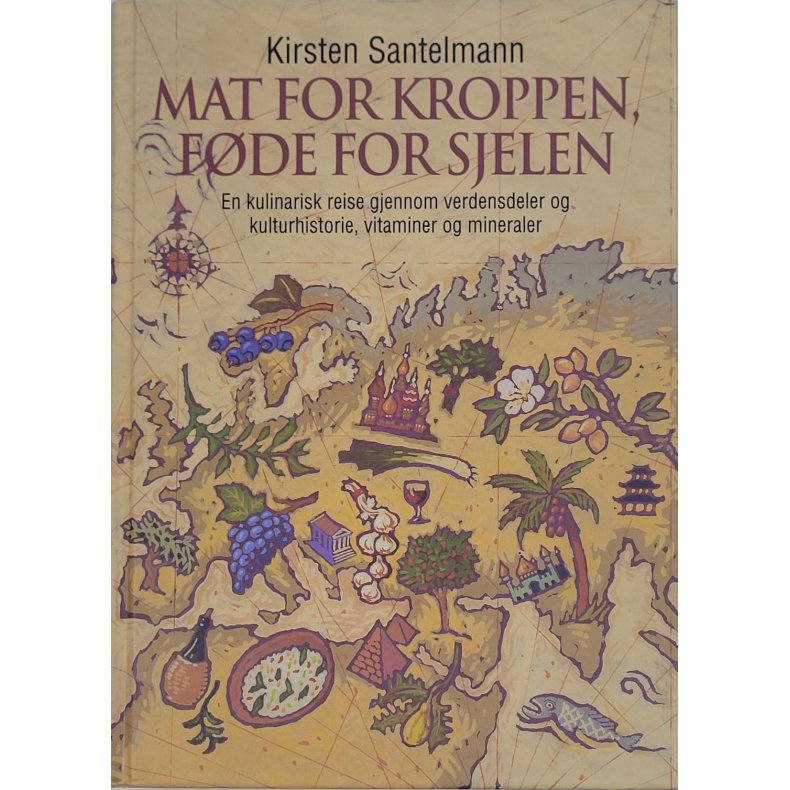 Kirsten Santelmann - Mat for kroppen, fde for sjelen