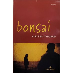 Kirsten Thorup - Bonsai (Innbundet)