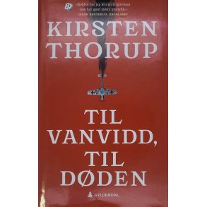 Kirsten Thorup - Til vanvidd, til dden