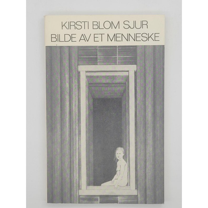 Kirsti Blom Sjur - Bilde av et menneske