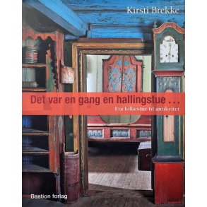 Kirsti Brekke - Det var en gang en Hallingstue (Innbundet)